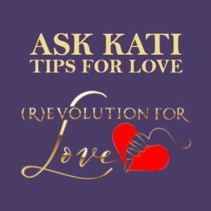 Free Love Tips: Ask Kati